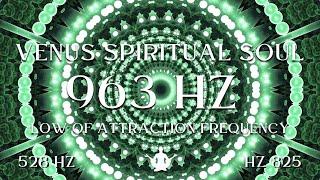 Venus Spiritual Soul ⋁ 963 HZ Low Of Attraction Frequency