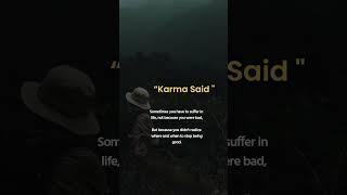 Karma said / #motivation #inspiration #explore