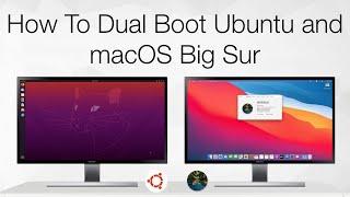 How to Dual Boot Ubuntu and macOS Big Sur | UEFI | Step By Step Guide