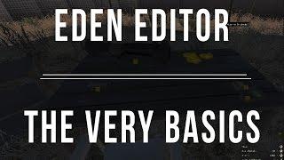 ARMA 3 - Eden Editor - The Very Basics