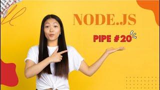 NODE.JS  TUTORIAL #20 PIPE #nodejs #DATAHACKS