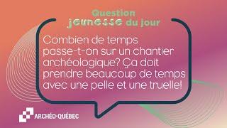 Gina Vincelli - Combien de temps passe-t-on sur un chantier archéologique ?