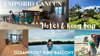 EMPORIO CANCUN HOTEL & ROOM TOUR | OCEANFRONT KING BALCONY | HOTEL REVIEW | BEST HOTEL IN CANCUN