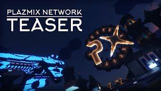 Plazmix Network - Teaser 2