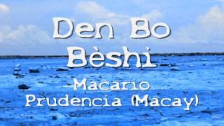 Macario Prudencia - Den Bo Beshi (Macay)