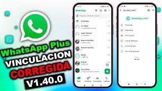 WhatsApp Plus Nueva Versión 1.40.0 para Android + Vinculación Mejorada