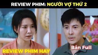 REVIEW PHIM | Người Vợ Thứ 2 - Trọn Bộ