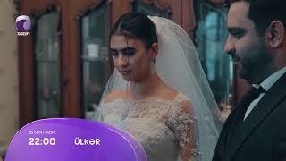 "ÜLKƏR" Bədii Filmi 16 Sentyabr Xəzər TV-də