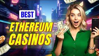 5 Best Ethereum Casinos And Gambling Sites [2024] | Ethereum Casinos Listed 