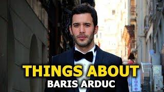 Interesting Things about Barış Arduç - Girlfriend, Age, Bio