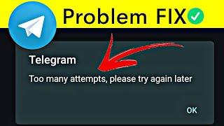 Fix: Telegram Too many attempts Please try again later Problem Solved