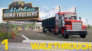 Alaskan Road Truckers Walkthrough Gameplay Part 1 4K PC No Commentary