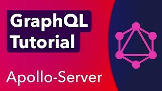 GraphQL Tutorial For Beginners - Apollo Server Express Tutorial