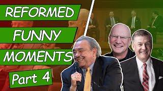 Reformed Funny Moments - Part 4