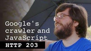 Google's Crawler & JavaScript - HTTP203