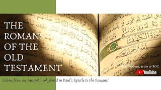 Sabbath Service 5 June, 2021: "The Romans of the Old Testament ... Echoes from an Ancient Book ..."