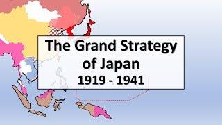 The Grand Strategy of Japan, 1919 - 1941