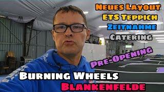 PRE-Opening - Neues Layout Neuer ETS Teppich Beheiztes Fahrerlager der Burning Wheels Blankenfelde