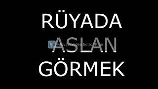 Rüyada Aslan Görmek