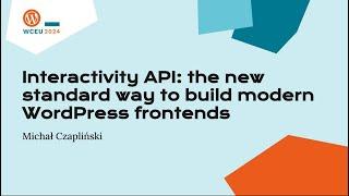 Interactivity API: the new standard way to build modern WordPress frontends