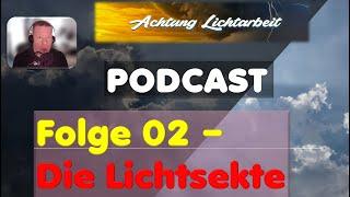 PODCAST - Folge 2. Im Gespräch mit Ulrike, die in einer Licht-Sekte war mit einem falschen Jesus