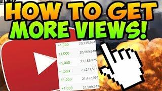 HOW TO GET 1,000 VIEWS EVERYDAY!! Get More Views Fast In 2017!