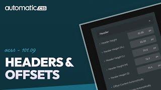 ACSS 101.09: Headers, Sticky Headers, & Offsets