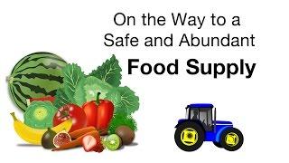 On the Way to a Safe and Abundant Food Supply