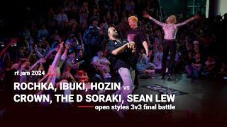 Rochka, Ibuki, Hozin vs Crown, The D Soraki, Sean Lew [open styles final] // stance x RF JAM 2024