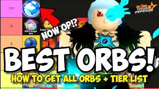 New BEST Orb? ASTD Orb Tier List + HOW TO GET ALL ORBS! | All Star tower Defense