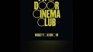 Twoo Doors Cinema Club - What You Know ( No Guitar )
