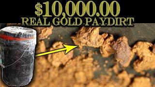 $10,000.00 GOLD BUCKET OF PAYDIRT (The Most Expensive Ever!)