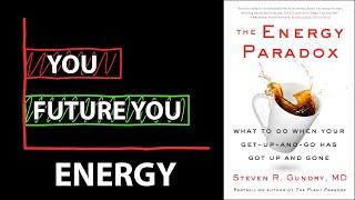 THE ENERGY PARADOX by Dr. Steven Gundry | Core Message