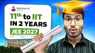 JEE 2027 : Ultimate 2 Year Roadmap from Class 11 to IIT