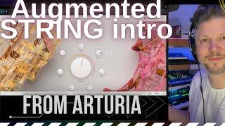 Arturia Augmented STRINGS intro - first listen (and a scoop!)