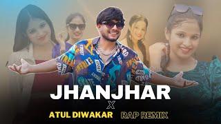 JHANJHAR / Rap Remix Atul Diwakar , Prod. Farooq Got Audio