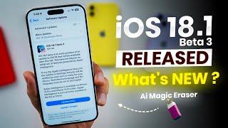 iOS 18.1 Beta 3 Released | What’s New?