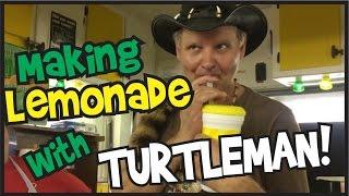 Making Lemonade with Turtleman