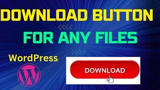 How to add Download Button on Click Any Files in WordPress