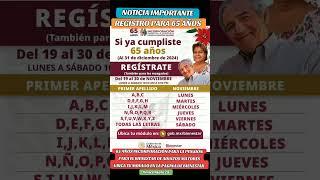 REGISTRO 65 AÑOS ADULTOS MAYORES BIENESTAR UBICA TU MODULO @Noemagia28