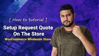 How to Set Up WooCommerce Request a Quote | WholesaleX | Arafart Mamun