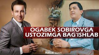 RUSLANBEK RAJABOV ( OGABEK USTOZGA BAGISHLAB) РУСЛАН РАЖАБОВ ОГАБЕК СОБИРОВГА БАГИШЛАБ.