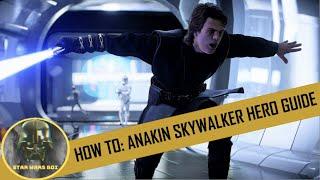 How To: Anakin Skywalker Hero Guide - Star Wars Battlefront 2