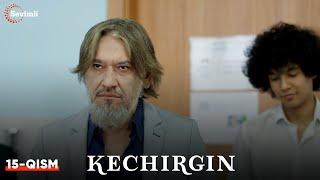 Kechirgin 15-qism (Yangi milliy serial ) | Кечиргин 15-қисм (Янги миллий сериал )