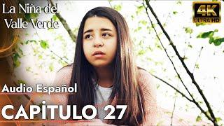 La Niña del Valle Verde - Melissa | Capitulo 27 - Audio Español | Yesil Vadi'nin Kizi