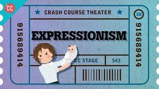 Expressionist Theater: Crash Course Theater #38