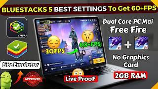 BlueStacks 5 Lite Best Settings for Free Fire OB47 on Low-End PC | Dual Core PC Mai 60+FPS LiveProoF