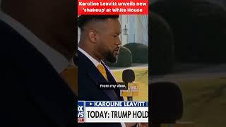 Karoline Leavitt unveils new 'shakeup' at White House 'Long overdue'