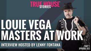 Louie Vega (Masters At Work) interviewed by Lenny Fontana for True House Stories™ # 022 (Part 1)