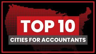 Top 10 Cities for US Accountants